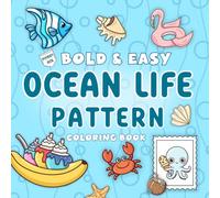 Ocean Life Pattern: Pocket Size Coloring Book for Adults and Kids, 6X6 Travel Size Bold and Easy Coloring for Stress Relief with Sea Life, Bold & Easy Pattern Designs