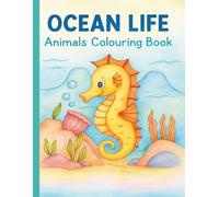 Ocean Life: Sea Animals Colouring Book