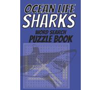 Ocean Life Sharks Word Search Puzzle Book: 40 Shark Word Search Puzzles with 9 Words Each | Fun Marine Life & Ocean Animals Activity Book for Kids and Adults