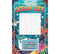 Ocean Life Woed Search: Fun Large Print Puzzle Book for Adults, Seniors, and Teens - Brain Games for Relaxation, Memory, and Focus (Word Search Puzzles)