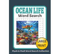 Ocean Life Word Search: 50 Ocean Life -Themed Puzzles Across 100+ Pages (Myah & Madi Wordsearch Book Collection)