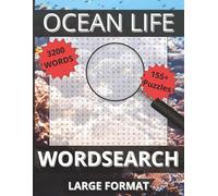 Ocean Life Word Search: Dive into Discovery - 155+ Fun Puzzles Featuring 3,200 Words About Ocean Life