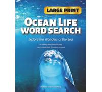 Ocean Life Word Search: Explore the Wonders of the Sea | 42 Relaxing Word Search Puzzles | Large Print