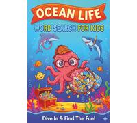 Ocean Life Word Search For Kids - Dive in and Find the Fun!: Fun and Engaging Ocean-Themed Puzzles That Build Spelling, Reading, and Focus Skills | Great Gift, Stocking Stuffer and Travel Fun