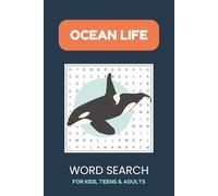 Ocean Life Word Search Puzzle Book: Fun & Educational for Kids, Teens and Adults | Ocean Creatures, Marine Life, Under water | 6x9 inches | 110 pages ... for birthday, vacation, holiday and free time