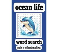 Ocean life word search puzzle book: ocean life word search puzzle book about,oceans, animals,seashells and more 6x9 inches, 110 pages | 50+puzzles... brilliant for relaxation and anxiety relief