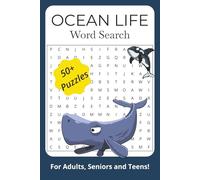 Ocean Life Word Search Puzzle Book: Word Searches with Easy to Read Print about Oceans, Aquatic Life, Nature and more | 6x9 inches | 110 pages | 50+ Puzzles. Gift for Anxiety Relief and Relaxation
