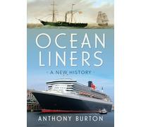 Ocean Liners: A New History