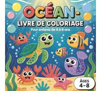 Océan - Livre de coloriage pour enfants: Amuse-toi à colorier les animaux marins : tortues, poissons, crabes, étoiles de mer et plus encore ! | Pour enfants de 4 à 8 ans