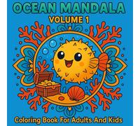 OCEAN MANDALA, VOLUME 1: Coloring Book For adults And Kids. Beautiful ocean inspired images for the entire family. (Mandala coloring book)
