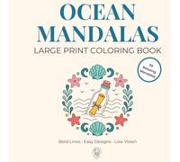 OCEAN MANDALAS. Large print coloring book: Bold Lines · Easy Designs · Low Vision