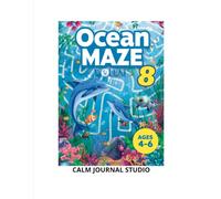 Ocean Maze Book Vol. 8 for Kids Ages 4-6: Fun and Easy Ocean Mazes for Kids