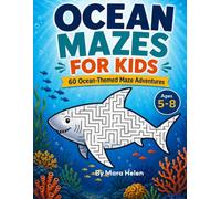 Ocean Mazes for Kids: 60 Fun Sea-Animal Mazes from Easy to Hard