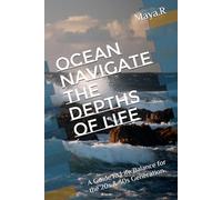 OCEAN Navigate the Depths of Life: A Guide to Life Balance for the 20s & 30s Generation