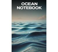Ocean Notebook: A Serene Sea Waves Writing Journal: 120-Page Lined Notebook - Ideal for Journaling, Creative Writing, Travel Notes & Ocean Lovers