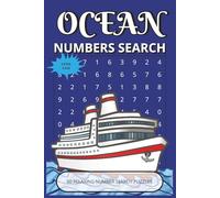 Ocean Number Search Puzzle Book: Relaxing Ocean-Themed Number Puzzles with Easy-to-Read Print | 50 Calming Number Search Games with 4-Digit Codes | ... & Puzzle Lovers (Ocean Puzzle Collection)