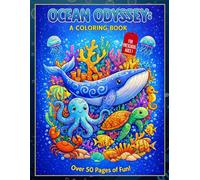 Ocean Odyssey: A Coloring Book: Sea Animals for Kids Ages 3-6 | Fun Ocean Creatures for Preschool and Kindergarten with Simple Patterns and Bold Lines