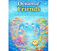 Ocean of Friends: An Underwater Coloring Adventure
