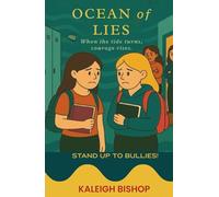 Ocean of Lies: When the tide turns, courage rises. Stand up to bullies!