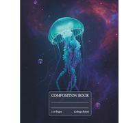 Ocean of Stars: Composition Notebook for Students | College Ruled | Bioluminescent Cosmic Jellyfish Cover for Deep Thinkers, Dreamers & Note Takers | School & University Journal