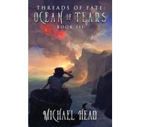 Ocean of Tears: A Xianxia Cultivation series (Threads of Fate)