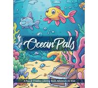 Ocean Pals: A Fun & Creative Coloring Book Adventure for Kids
