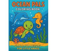 Ocean Pals Coloring Book: simple, fun designs for little hands