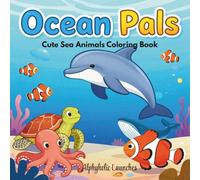 Ocean Pals: Cute Sea Animals Coloring Book