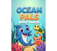 Ocean Pals Word Search: 50 Fun & Simple Puzzles for Young Explorers plus 10 Bonus Coloring Pages!