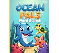 Ocean Pals Word Search: 50 Fun & Simple Puzzles for Young Explorers plus 10 Bonus Coloring Pages!