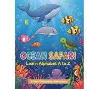 Ocean Safari : Learn Alphabet A to Z: A fun Colouring Adventure (Colouring Books By Creative Wizard)
