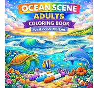 Ocean Scene Adults Coloring Book for Alcohol Markers: Large Print Bold & Easy Designs for Adults and Teens