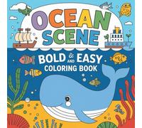 Ocean Scene Bold and Easy Coloring Book: Coloring book for children, teenagers and adults bold and easy patterns depicting marine life.