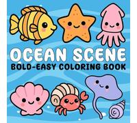 Ocean Scene Bold And Easy: coloring book for adults, seniors and kids, bold and simple desgins for relaxation Featuring sea life