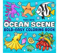 Ocean Scene Bold and Easy Coloring Book: Fun and Relaxing Ocean Life Designs for Kids, Adults, and Seniors (Bold & Easy Coloring)