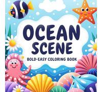 Ocean Scene Bold-Easy coloring book: 50+ Beautiful Underwater Coloring Pages of Sea Animals for kids and Adults