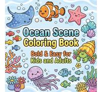 Ocean Scene Coloring Book : Bold and Easy For Kids and Adults: Enjoy With Coloring Book With The Ocean (Under the ocean coloring book)