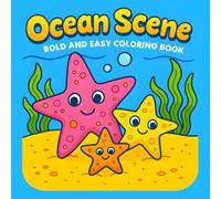 Ocean Scene Coloring Book: Bold and Easy Sea Adventures for Kids and Beginners