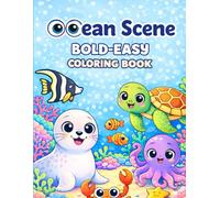 Ocean Scene Coloring Book: Bold & Easy Sea Creatures and Animals for Kids & Adults: Large Print Designs for Relaxation and Fun