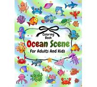 Ocean Scene Coloring Book for Adults and Kids: Sea Life Designs for Creativity and Relaxation (The Joy of Coloring)