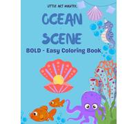 Ocean scene Coloring Book for Kids Ages 2-4: Cute Sea Animals, Simple Big Pictures, Easy Coloring Pages for Toddlers, Preschool, Boys and Girls
