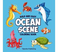 Ocean Scene Coloring Book for Kids Ages 4-8: Fun Underwater Adventures with Whales, Dolphins, Sharks, and More!: Perfect Ocean-Themed Activity Book ... Coloring | Great Gift for Kids Who Love Sea