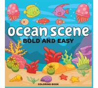 Ocean Scene: Coloring Book for Kids and Adults, Simple and Big Designs for Relaxation and Stress Relief (kids gifts)