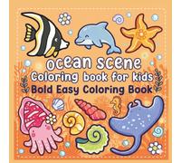 ocean scene coloring book for kids: Bold and Easy ocean animal coloring book
