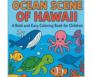 Ocean Scene of Hawaii: A Bold and Easy Coloring Book for Children