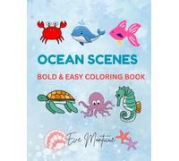 OCEAN SCENES: Bold & Easy Coloring Book, Simple Beach, Coastal, Sea Designs for Teens, Adults & Seniors