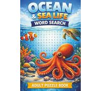Ocean & Sea Life Word Search: Relaxing Adult Puzzle Book with Ocean-Themed Word Search Puzzles (The Relax & Search Series)