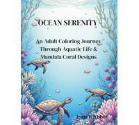 Ocean Serenity: An Adult Coloring Journey Through Aquatic Life & Mandala Coral Designs