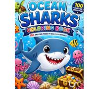 Ocean Sharks Coloring Book for Kids Ages 4-8: 50 Cute and Fun Shark Adventures with Ocean Friends, Underwater Scenes, and Easy Coloring Pages: Cute ... Friends, and Fun Sea Adventures for Kids