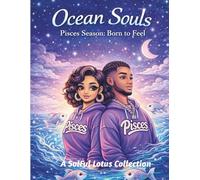 Ocean Soul: A Pisces Coloring Book for Dreamers, Empaths, and Deep Feelers